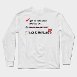 Got Vaccinated Long Sleeve T-Shirt